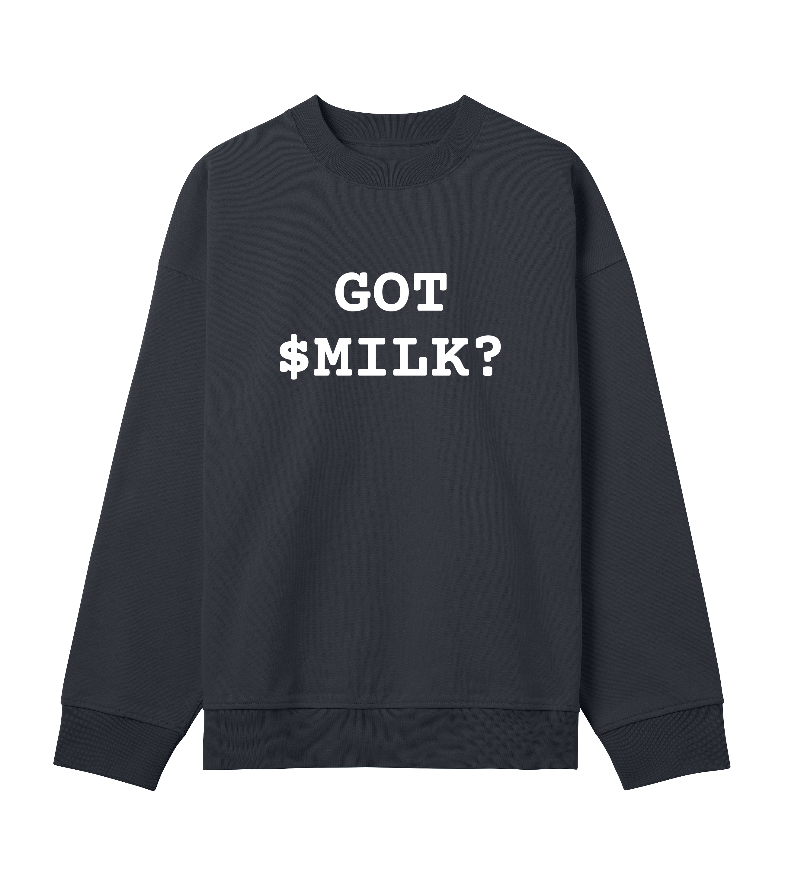 Men's Got $MILK Sweatshirt